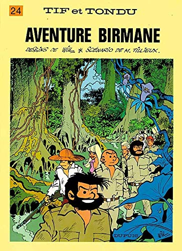 Tif et Tondu. Vol. 24. Aventure birmane