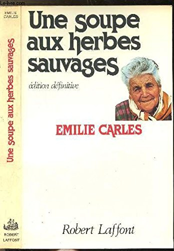 une soupe aux herbes sauvages - edition définitive