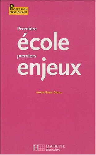 Première école, premiers enjeux