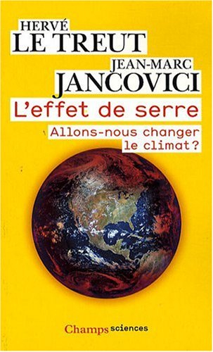 L'effet de serre : allons-nous changer le climat ?