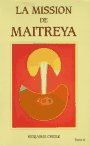 la mission de maitreya tome 2 : la mission de maitreya