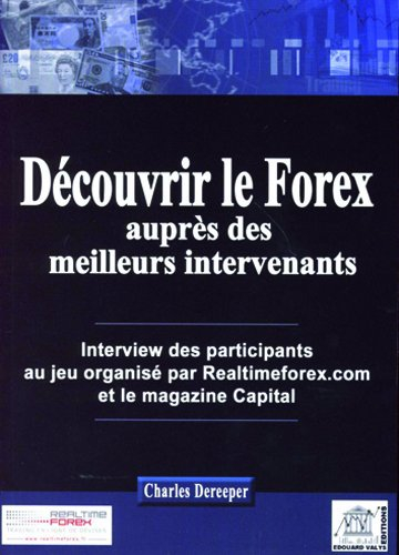 découvrir le forex aupres des meilleures intervenants. interview des participants au jeu organise pa