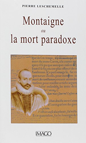 Montaigne ou la Mort paradoxe