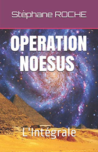 OPERATION NOESUS: L'Intégrale