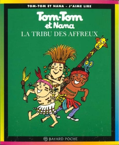 tom-tom et nana, tome 14 : la tribu des affreux