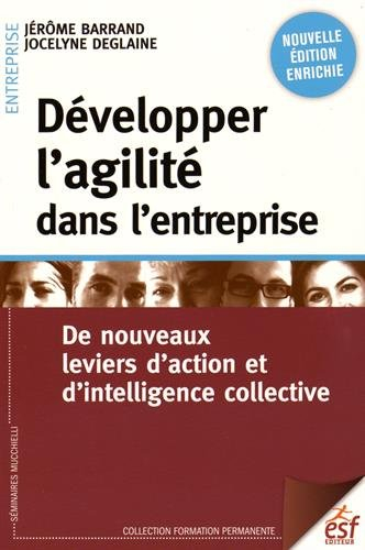 Développer l'agilité dans l'entreprise : de nouveaux leviers d'action et d'intelligence collective