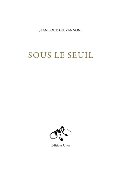 Sous le seuil : récit