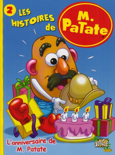 Les histoires de M. Patate. Vol. 2. L'anniversaire de M. Patate