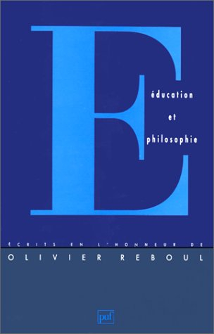 Education et philosophie : écrits en l'honneur d'Olivier Reboul