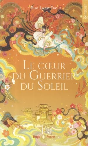Le Royaume céleste. Vol. 2. Le coeur du guerrier du soleil