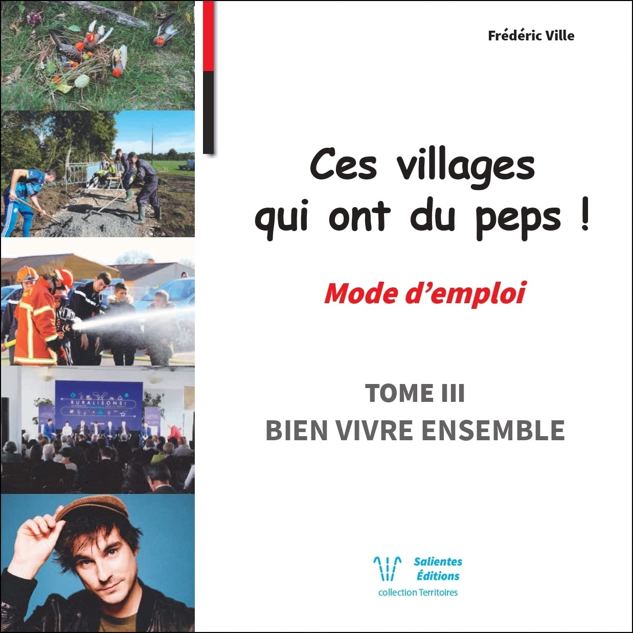 Ces villages qui ont du peps ! Mode d'emploi: Tome 3, Bien vivre ensemble