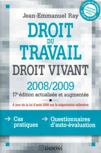 Droit du travail, droit vivant : 2008-2009 : cas pratiques, questionnaires d'autoévaluation