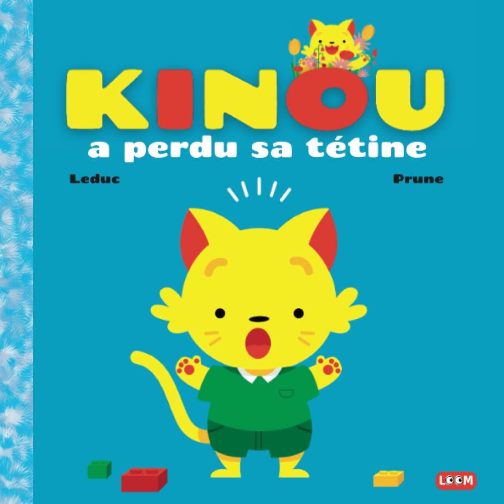 Kinou a perdu sa tétine - Ma première histoire à lire et à relire | à partir de 18 mois: Livre pour 