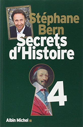 Secrets d'histoire. Vol. 4