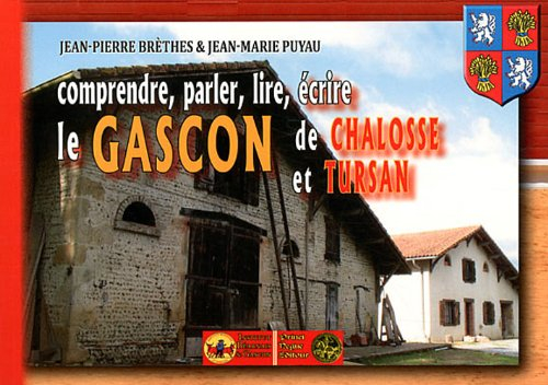 Comprendre, parler, lire, écrire le gascon de Chalosse & Tursan