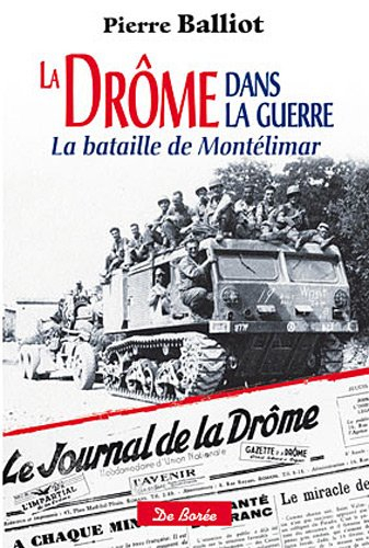 La Drôme dans la guerre : la bataille de Montélimar