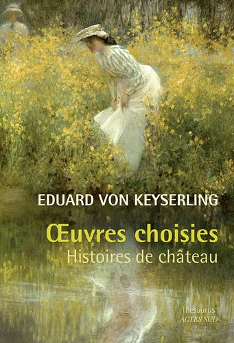 Oeuvres choisies : histoires de château