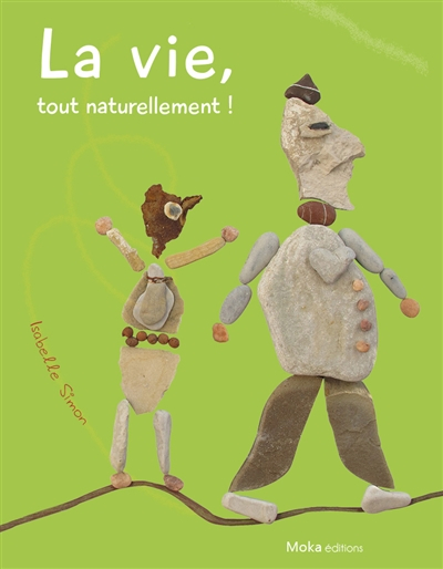 La vie, tout naturellement !