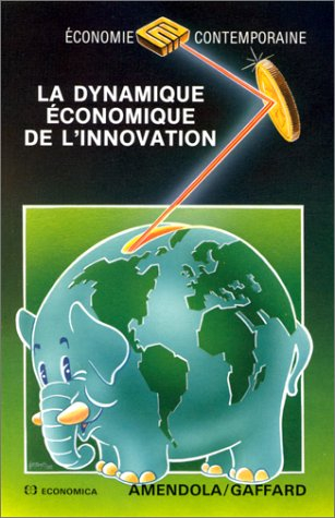 La Dynamique économique de l'innovation