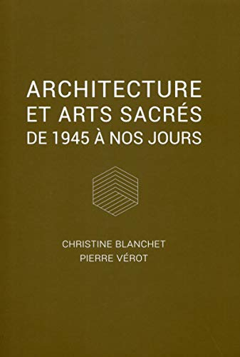 Architecture et arts sacrés : de 1945 à nos jours