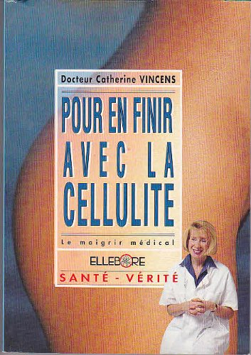 pour en finir avec la cellulite