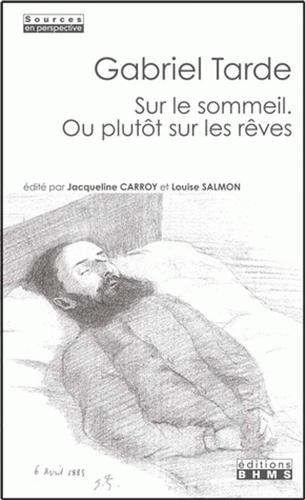 Sur le sommeil, ou plutôt sur les rêves : et autres textes inédits