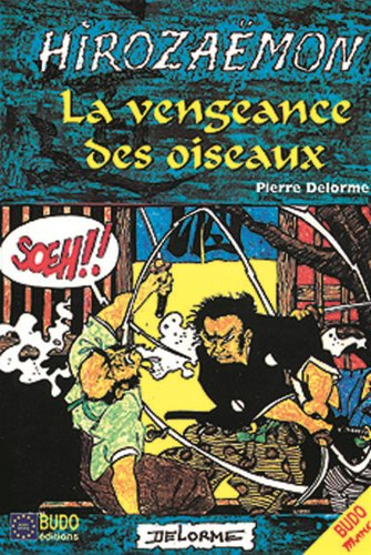 Hirozaemon. La vengeance des oiseaux