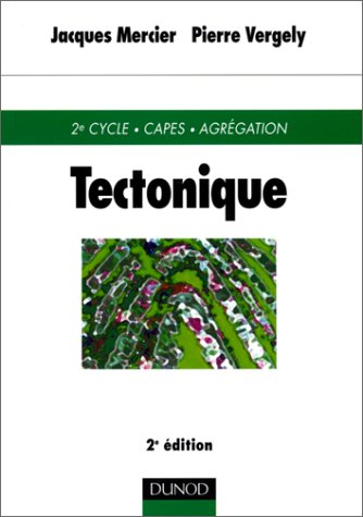 Tectonique : 2e cycle, Capes, agrégation