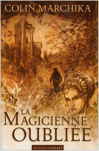 La magicienne oubliée : la reine de Vendôme, intégrale