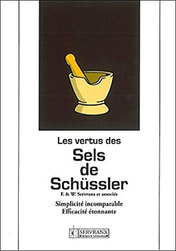 Les vertus des sels de Schüssler : simplicité incomparable, efficacité étonnante
