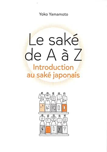 Le saké de A à Z : introduction au saké japonais