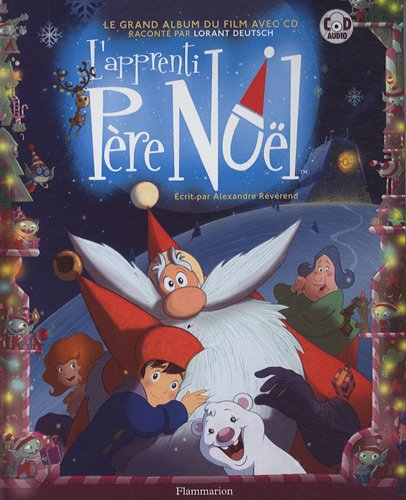 L'apprenti Père Noël : le grand album du film avec CD