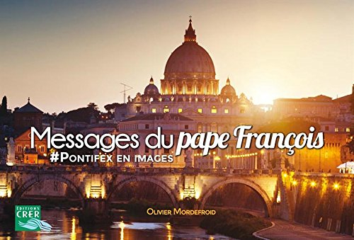 Messages du pape François : #pontifex en images