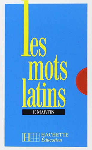 Les mots latins : 6e à 3e : livre de l'élève