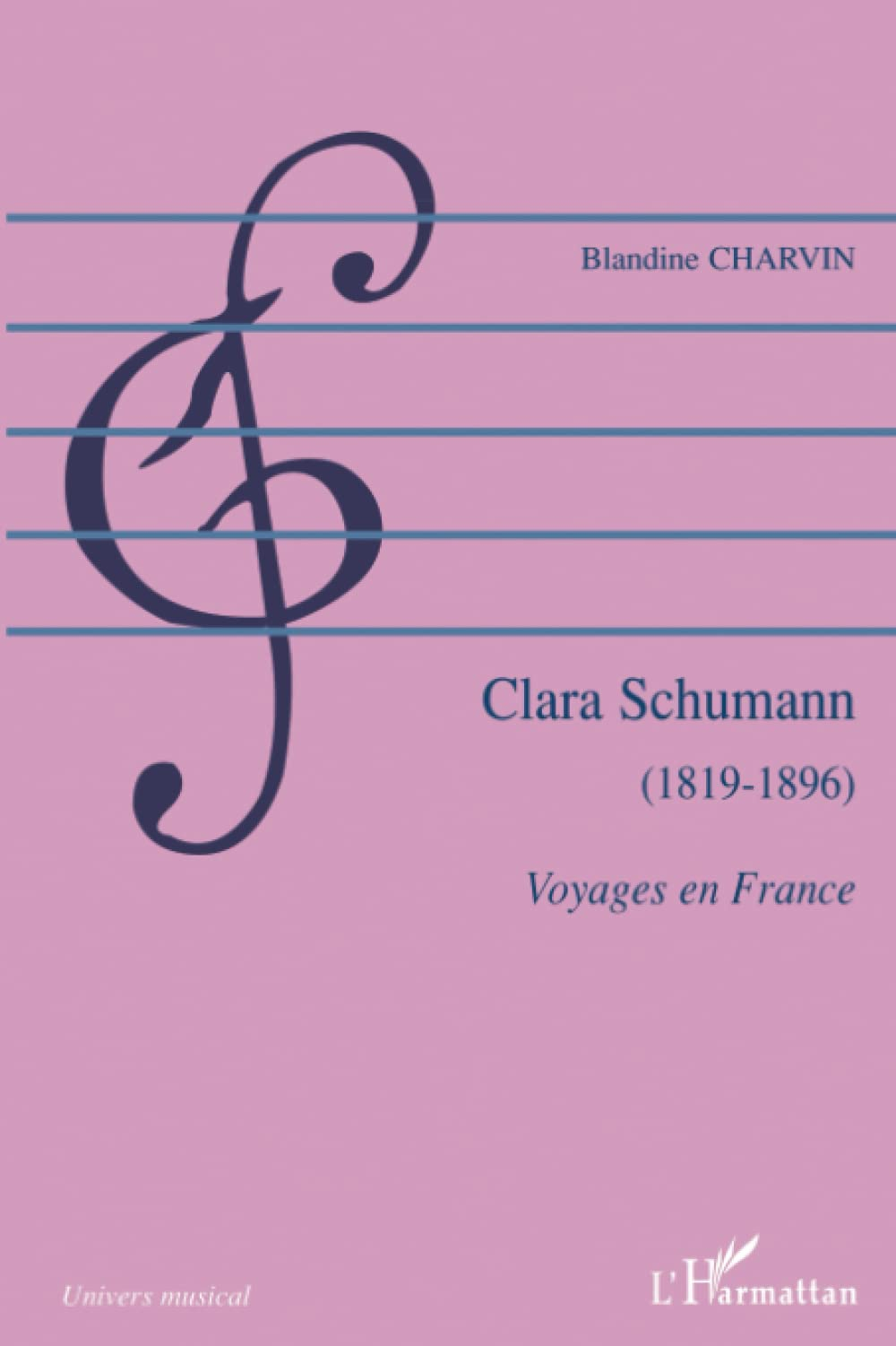 Clara Schumann (1819-1896) : voyages en France