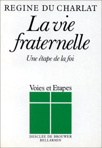 la vie fraternelle : une étape de la foi