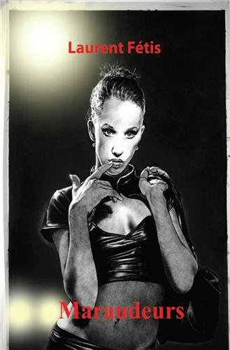 Lignes de nuit. Vol. 1. Maraudeur