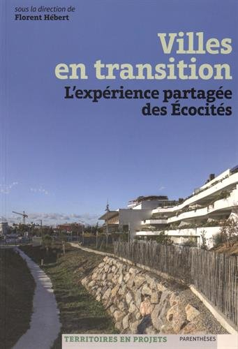 Villes en transition : l'expérience partagée des écocités