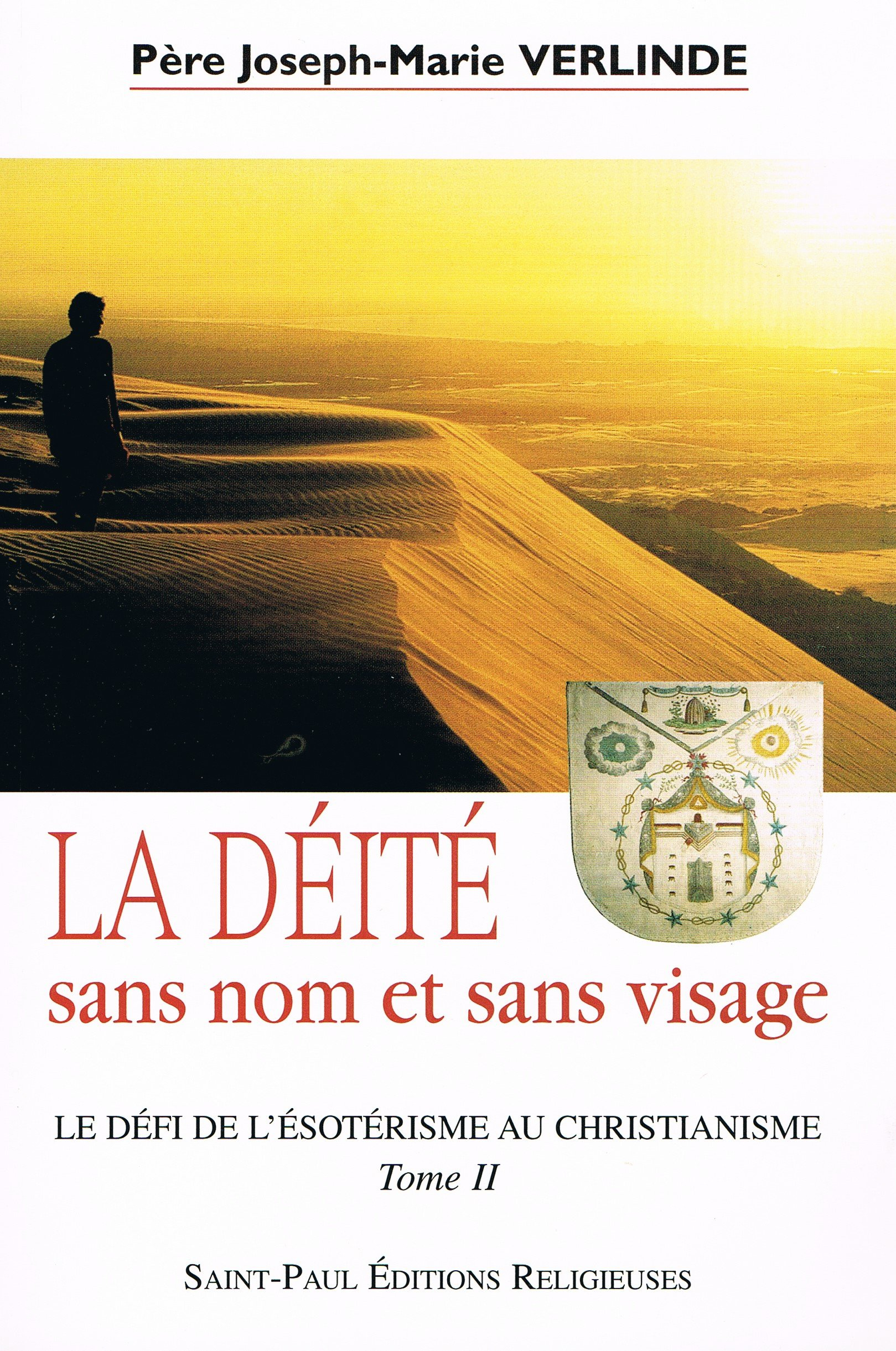 Le défi de l'ésotérisme au christianisme. Vol. 2. La déité sans nom et sans visage