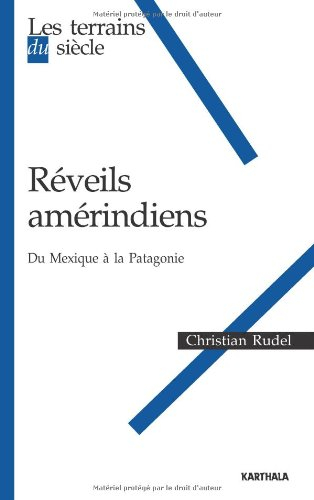 Réveils amérindiens : du Mexique à la Patagonie