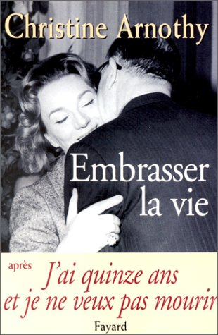 Embrasser la vie