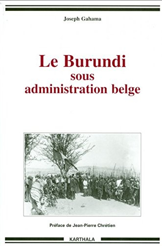 Le Burundi sous administration belge : la période du mandat, 1919-1939