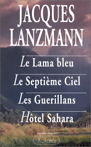 Le lama bleu. Le septième ciel. Les Guerillans