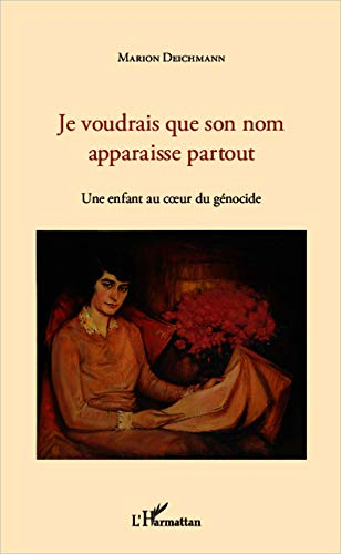 Je voudrais que son nom apparaisse partout : une enfant au coeur du génocide