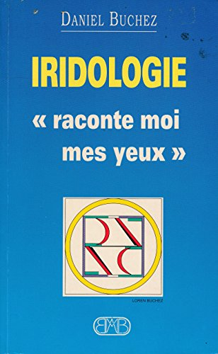 Iridologie : raconte-moi mes yeux