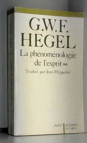 la phénoménologie de l'esprit (tome ii)