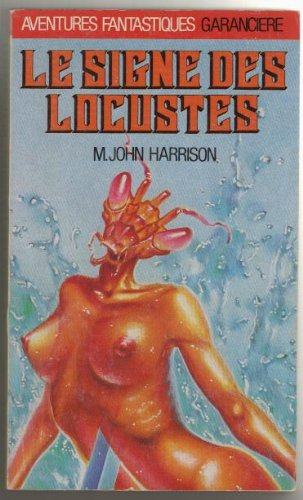 Cycle de Viriconium. Vol. 2. Le Signe des Locustes