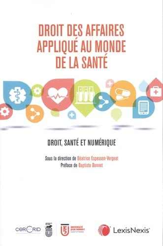 Droit des affaires appliqué au monde de la santé : droit, santé et numérique