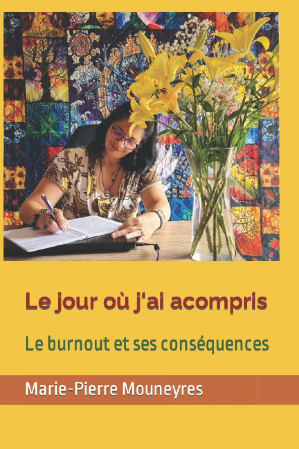 Le jour où j'ai acompris: Le burnout et ses conséquences