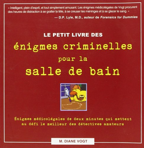 Le petit livre des énigmes criminelles pour la salle de bain